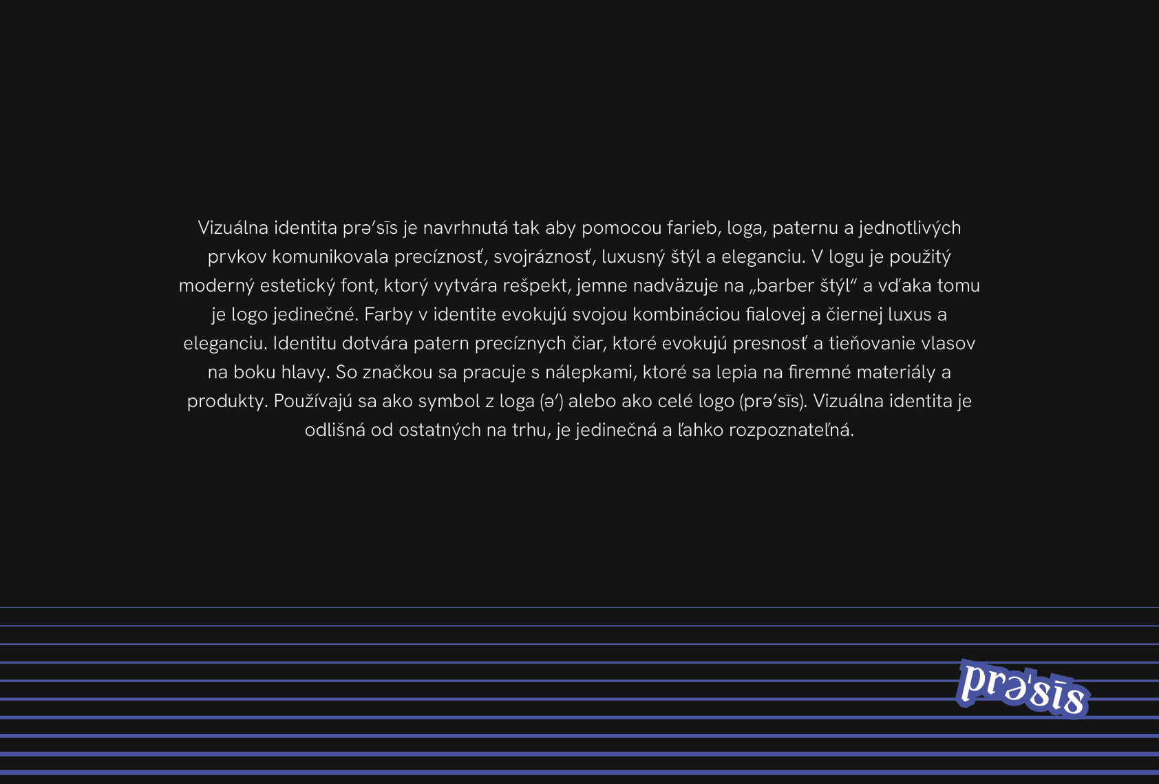 Vysvetlenie identity prə'sīs